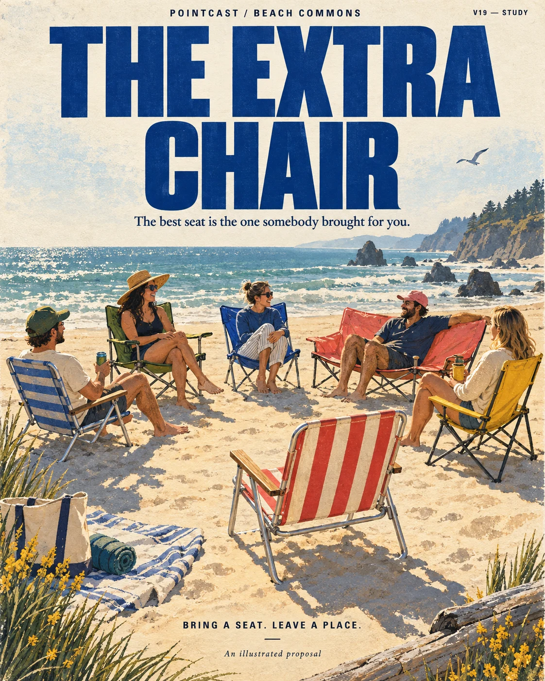Original coastal illustration: a gathering of chairs by the water, with an empty striped chair in the foreground. The Extra Chair. Bring a seat. Leave a place.