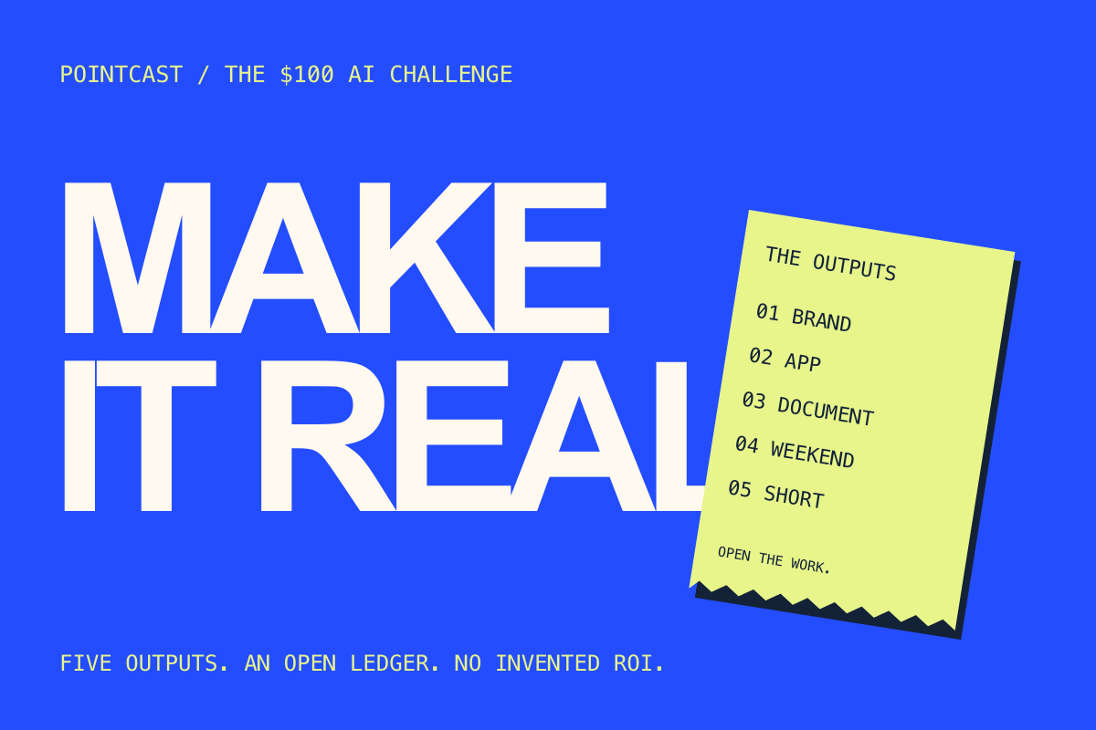 Make it real: five outputs and an open ledger