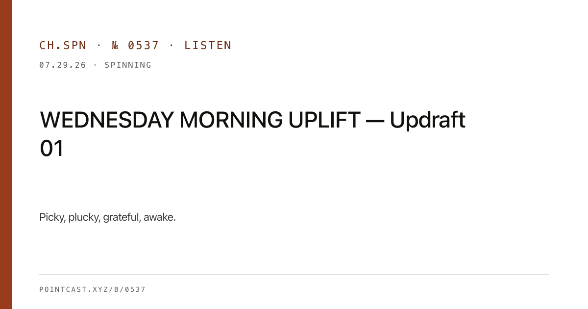 WEDNESDAY MORNING UPLIFT — Updraft 01