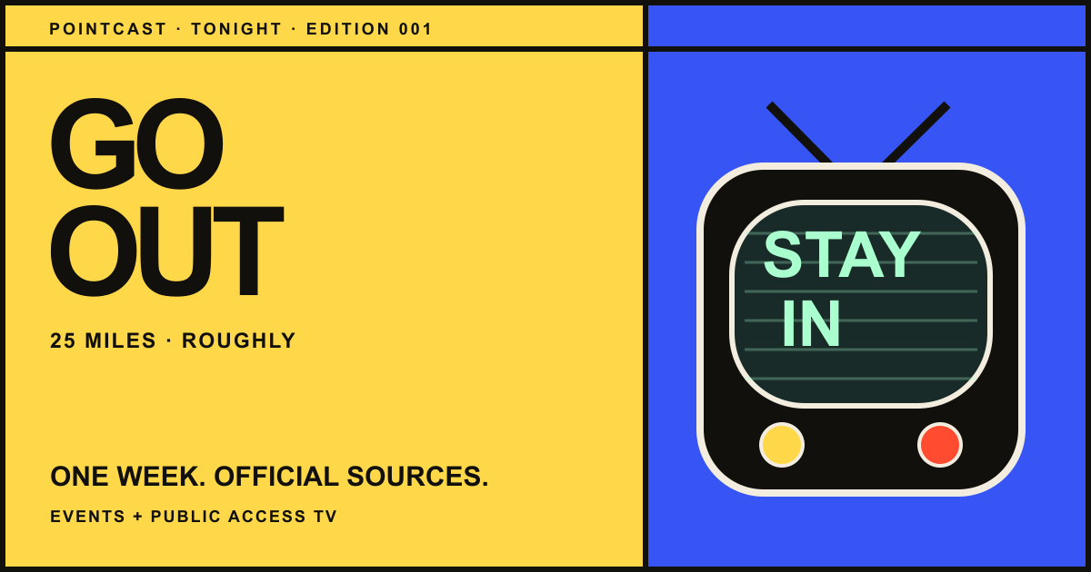PointCast Tonight — GO OUT / STAY IN